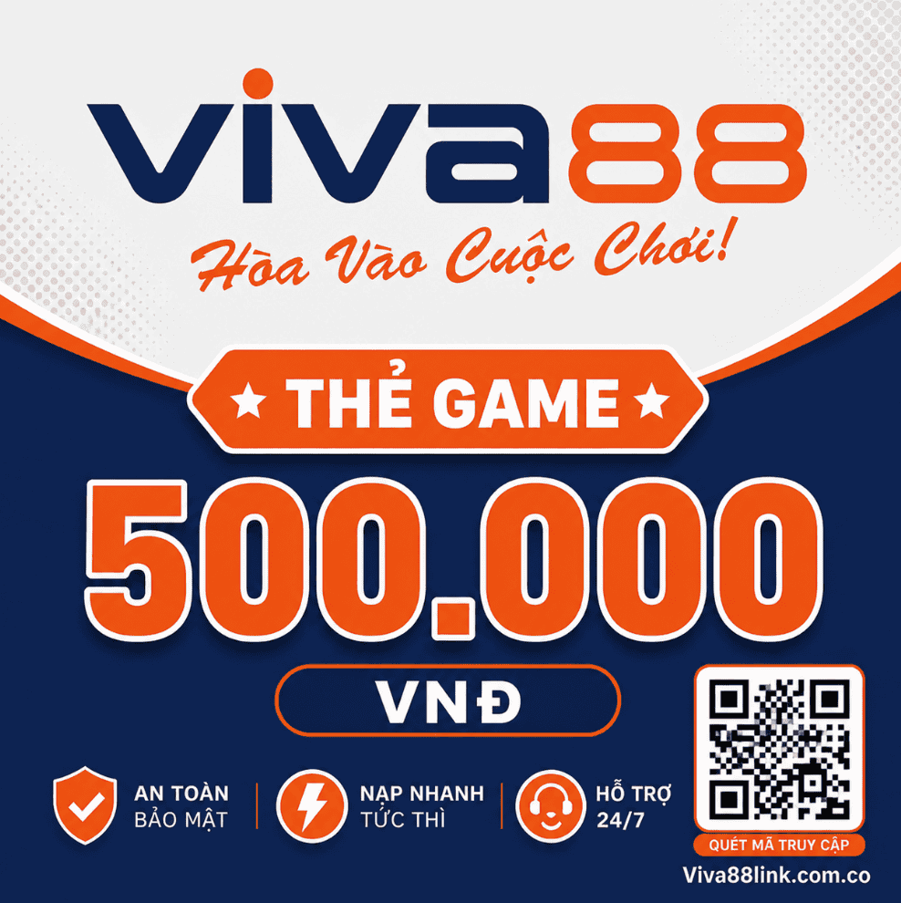 Thẻ Viva88 mệnh giá 500.000 VNĐ Thẻ Viva88 mệnh giá 500.000 VNĐ