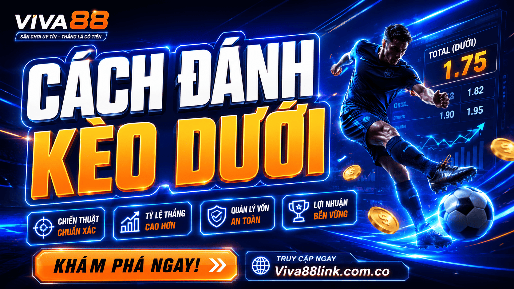 Hướng dẫn cách đánh kèo dưới ăn tiền mỗi ngày tại Viva88 Hướng dẫn cách đánh kèo dưới ăn tiền mỗi ngày tại Viva88
