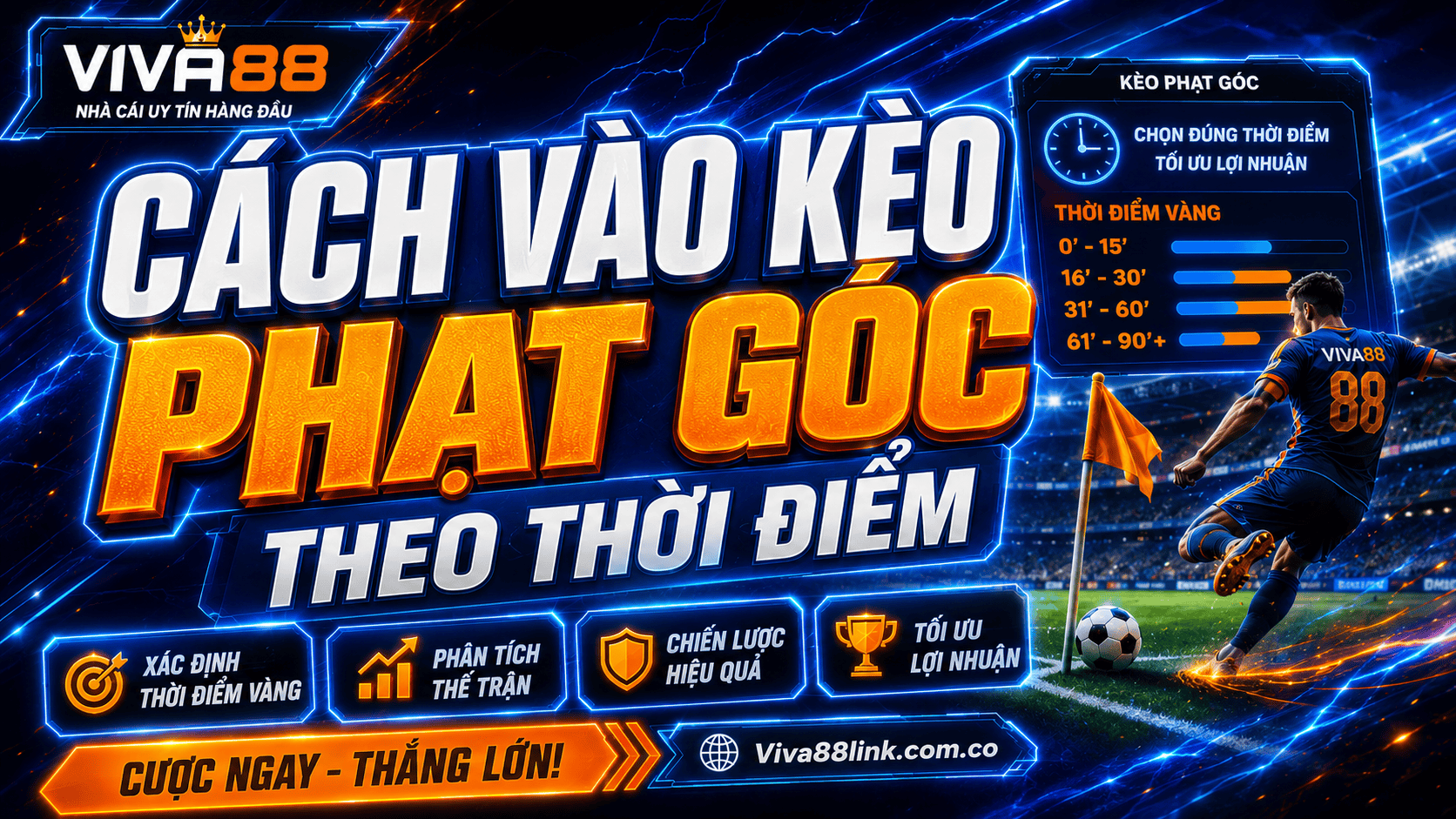 Cách vào kèo phạt góc theo thời điểm Cách vào kèo phạt góc theo thời điểm