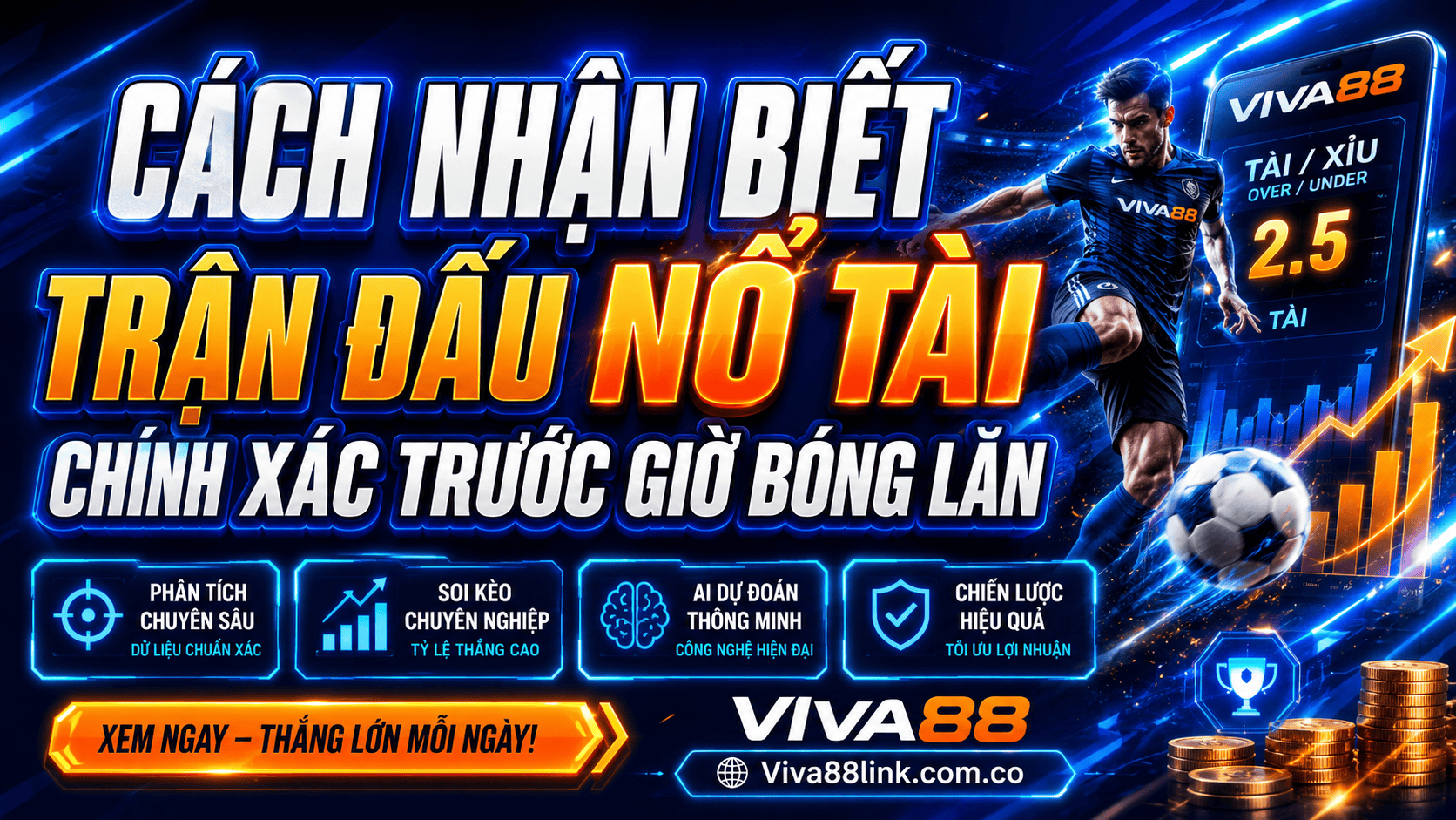 Cách nhận biết trận đấu nổ tài chính xác trước giờ bóng lăn Cách nhận biết trận đấu nổ tài chính xác trước giờ bóng lăn
