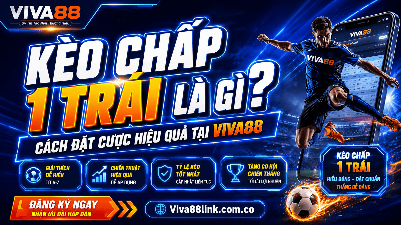 Kèo chấp 1 trái là gì? Cách đặt cược hiệu quả tại Viva88 Kèo chấp 1 trái là gì? Cách đặt cược hiệu quả tại Viva88