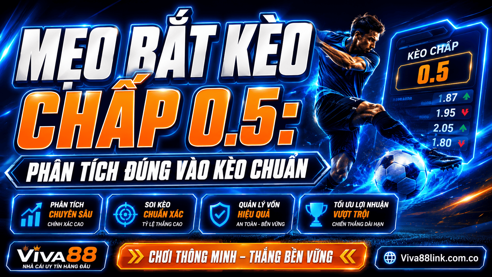 Mẹo bắt kèo chấp 0.5: Phân tích đúng vào kèo chuẩn Mẹo bắt kèo chấp 0.5: Phân tích đúng vào kèo chuẩn