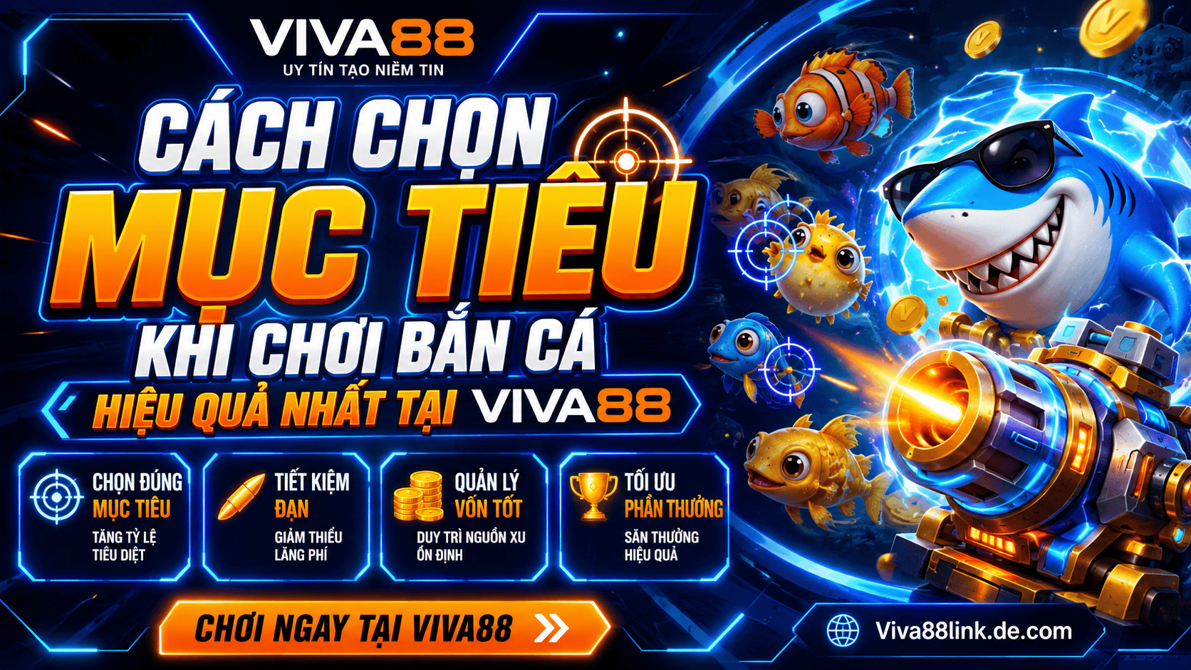 Cách chọn mục tiêu khi chơi bắn cá hiệu quả nhất tại Viva88 Cách chọn mục tiêu khi chơi bắn cá hiệu quả nhất tại Viva88