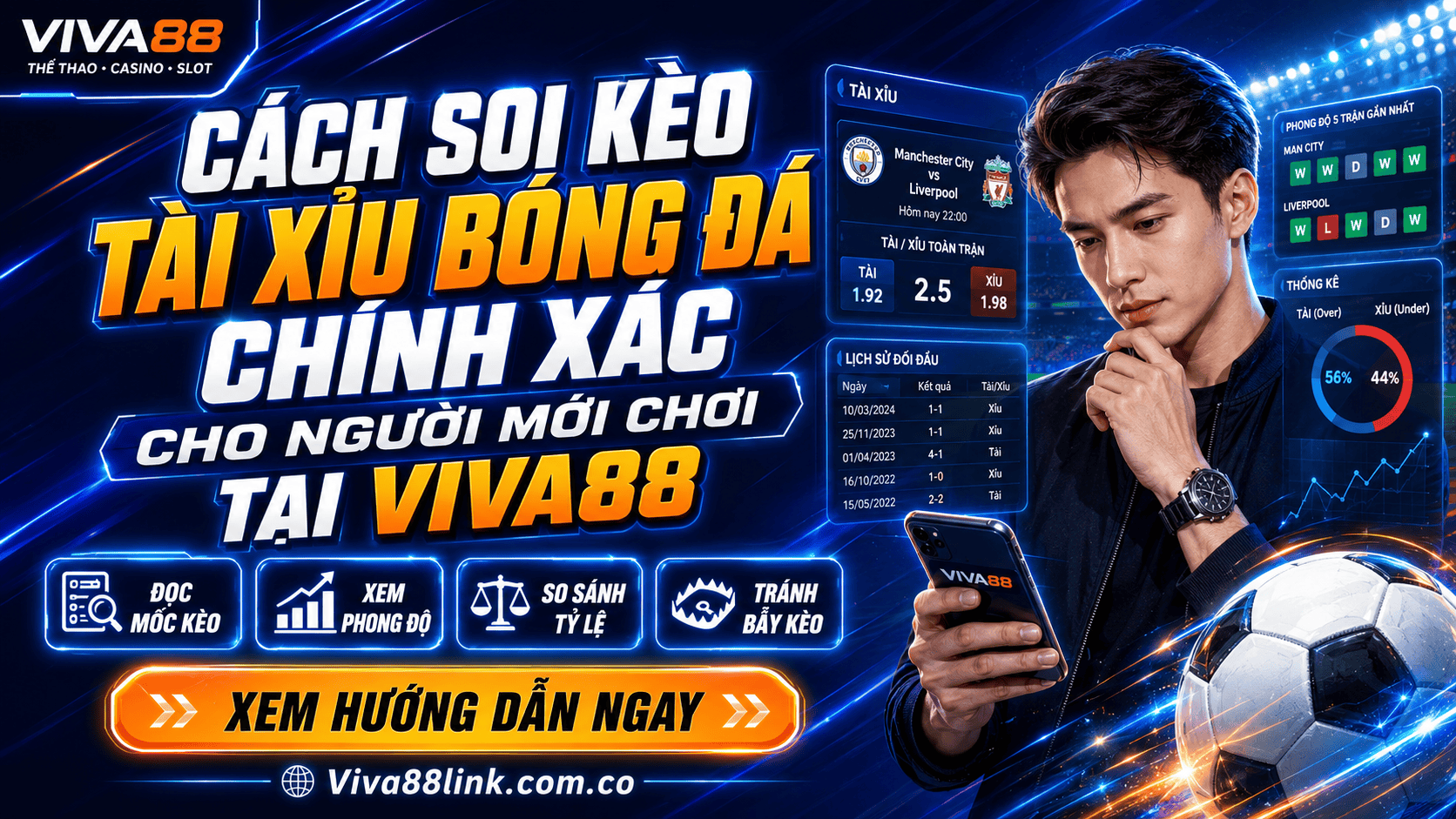 Cách soi kèo tài xỉu bóng đá chính xác cho người mới chơi tại Viva88 Cách soi kèo tài xỉu bóng đá chính xác cho người mới chơi tại Viva88