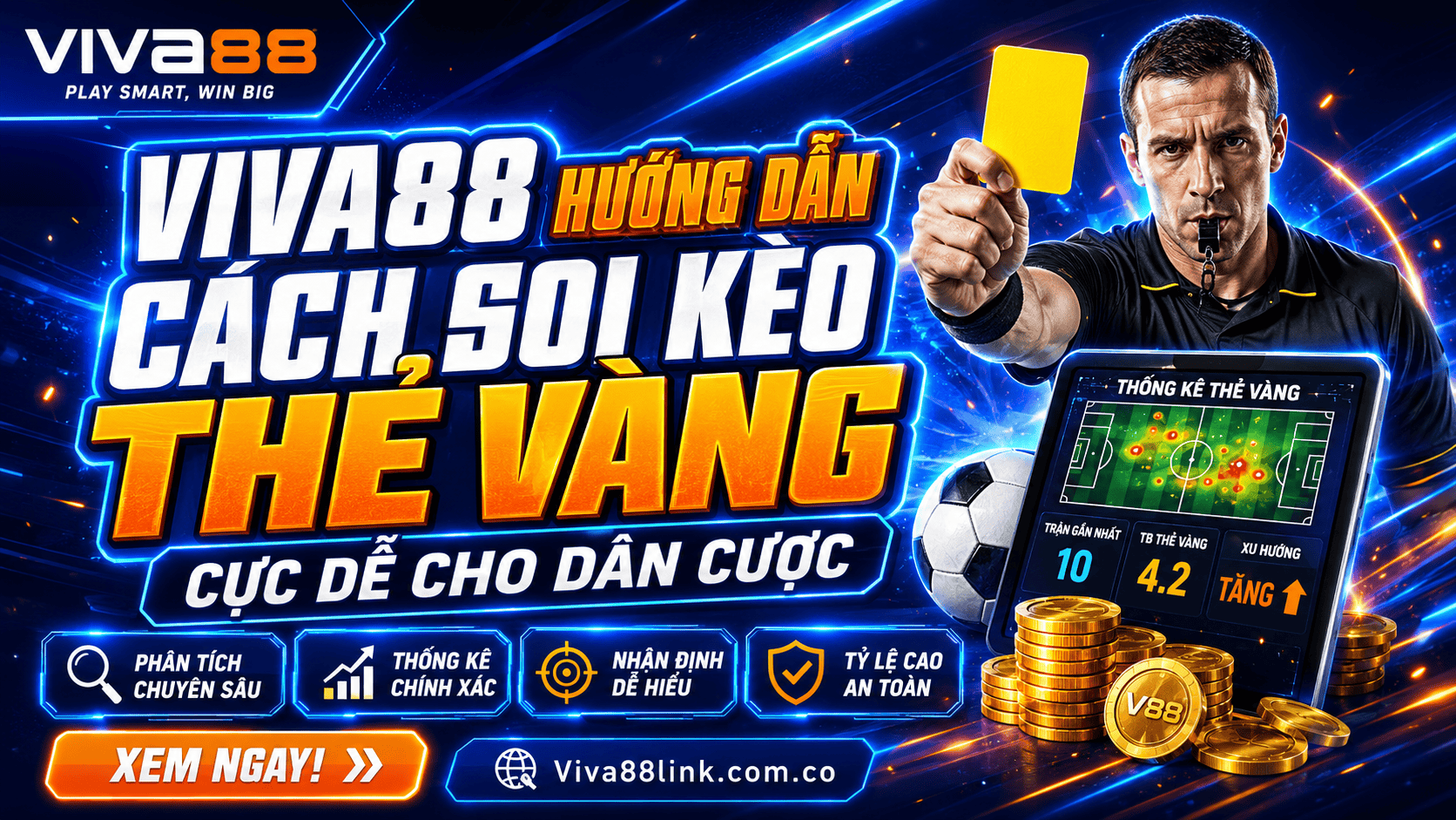 Viva88 hướng dẫn cách soi kèo thẻ vàng cực dễ cho dân cược Viva88 hướng dẫn cách soi kèo thẻ vàng cực dễ cho dân cược