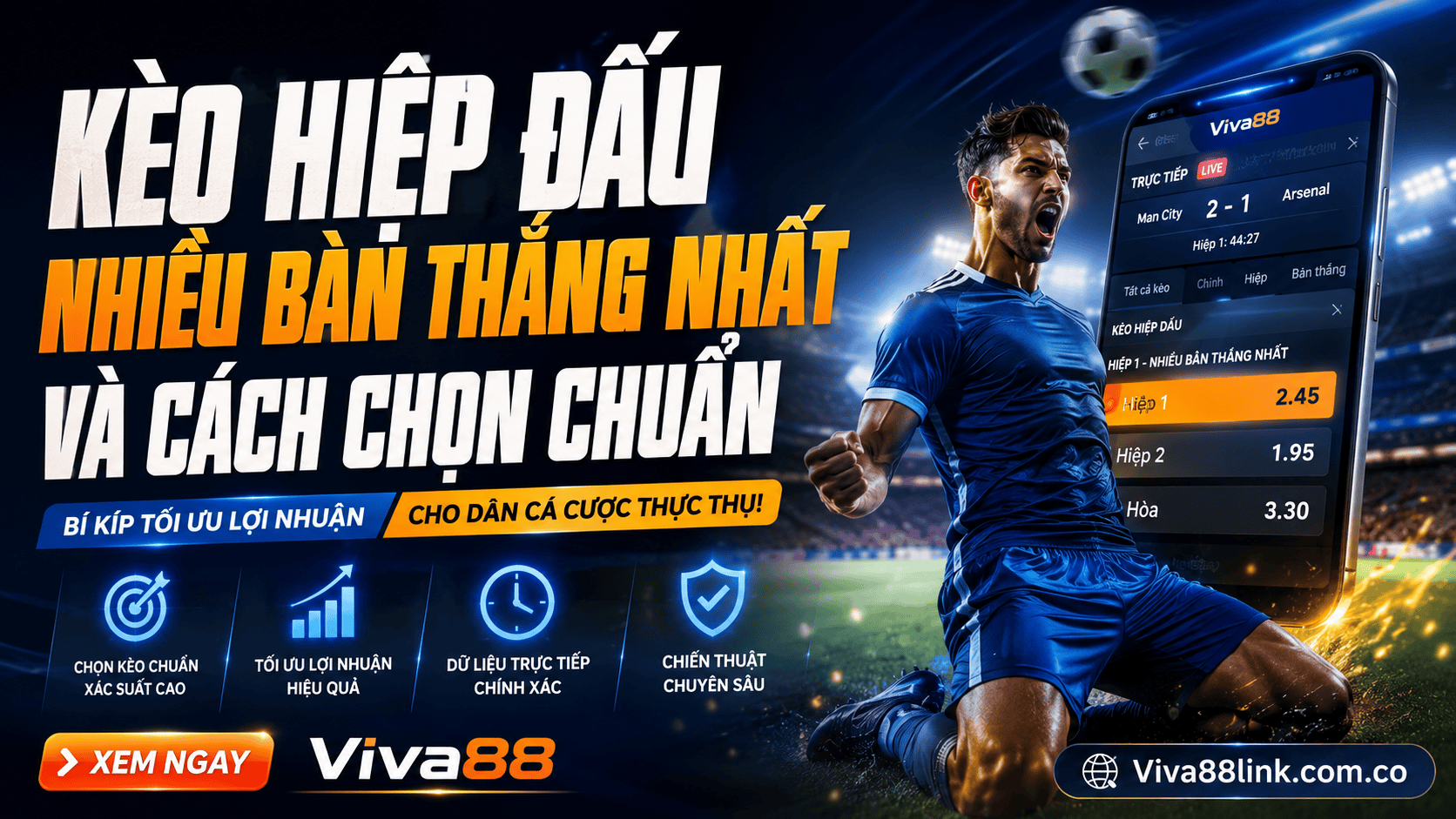 Kèo hiệp đấu nhiều bàn thắng nhất và cách chọn chuẩn Kèo hiệp đấu nhiều bàn thắng nhất và cách chọn chuẩn