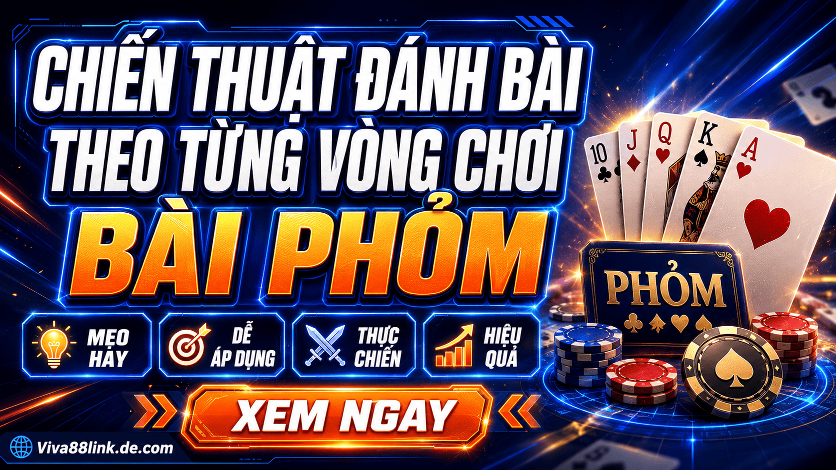 Chiến thuật đánh bài theo từng vòng chơi bài Phỏm Chiến thuật đánh bài theo từng vòng chơi bài Phỏm