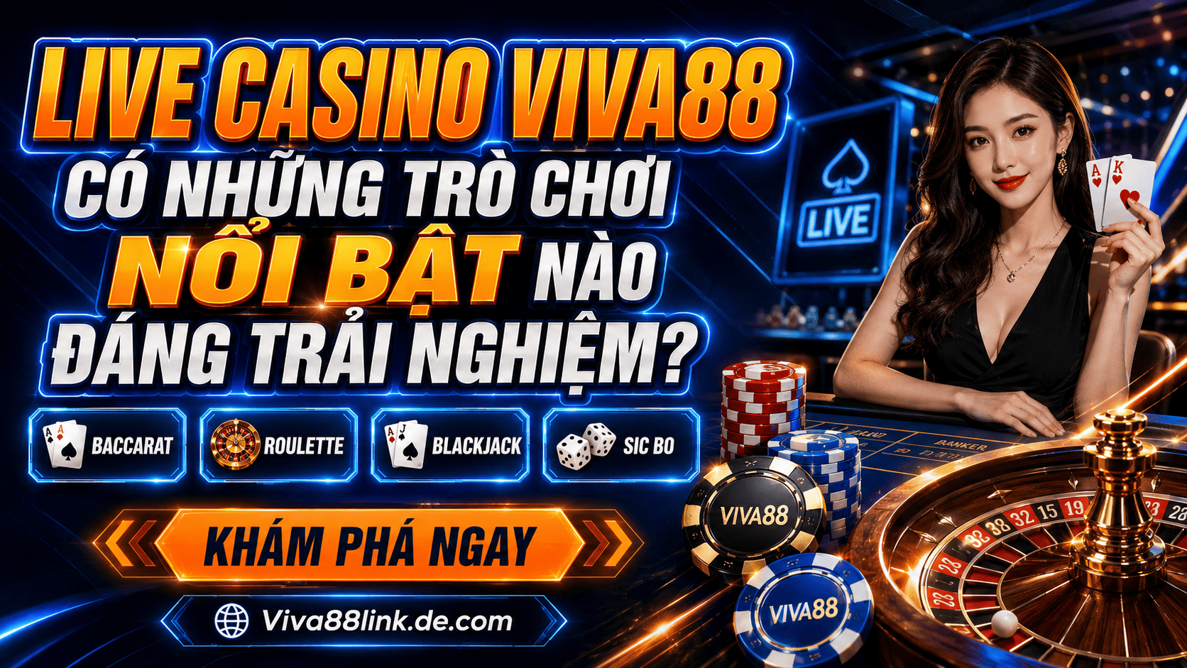 Live casino Viva88 có những trò chơi nổi bật nào đáng trải nghiệm? Live casino Viva88 có những trò chơi nổi bật nào đáng trải nghiệm?